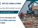 Dịch Vụ Thu Mua Xác Nhà Xưởng, Kim Loại, Máy Móc Thanh Lý Giá Cao Tại Dĩ An